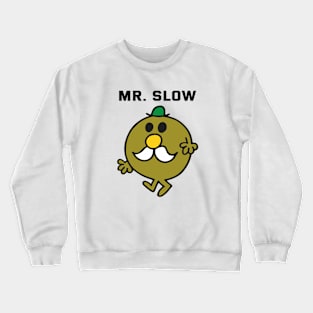 MR. SLOW Crewneck Sweatshirt